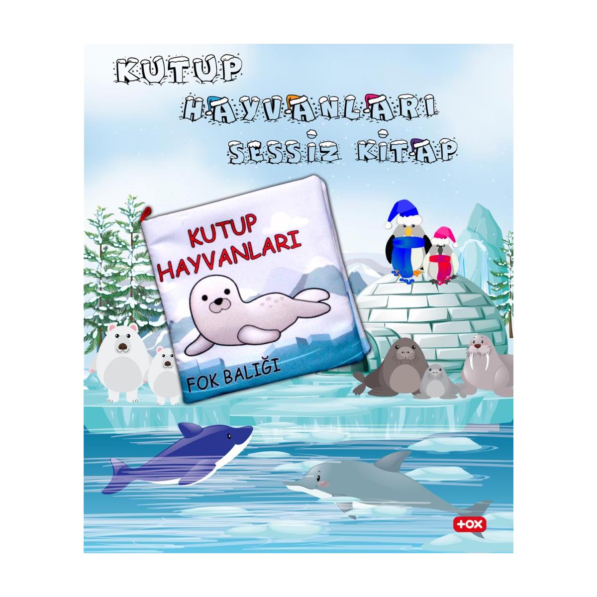 Tox Kutup Hayvanları Kumaş Sessiz Kitap T056 - Bez Kitap , Eğitici Oyuncak , Yumuşak Ve Hışırtılı
