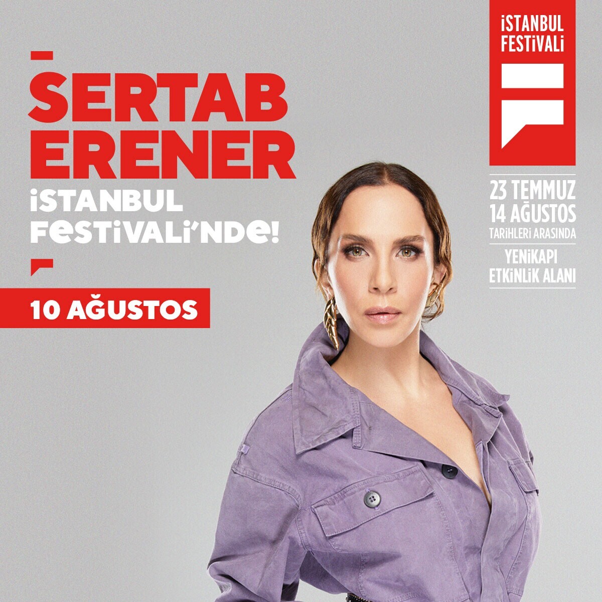 10 Ağustos Sertab Erener Konseri ve İstanbul Festivali Bileti