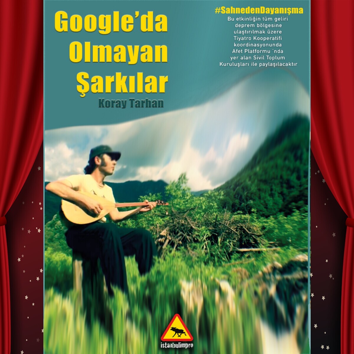 'Google'da Olmayan Şarkılar' Tiyatro Oyunu Bileti