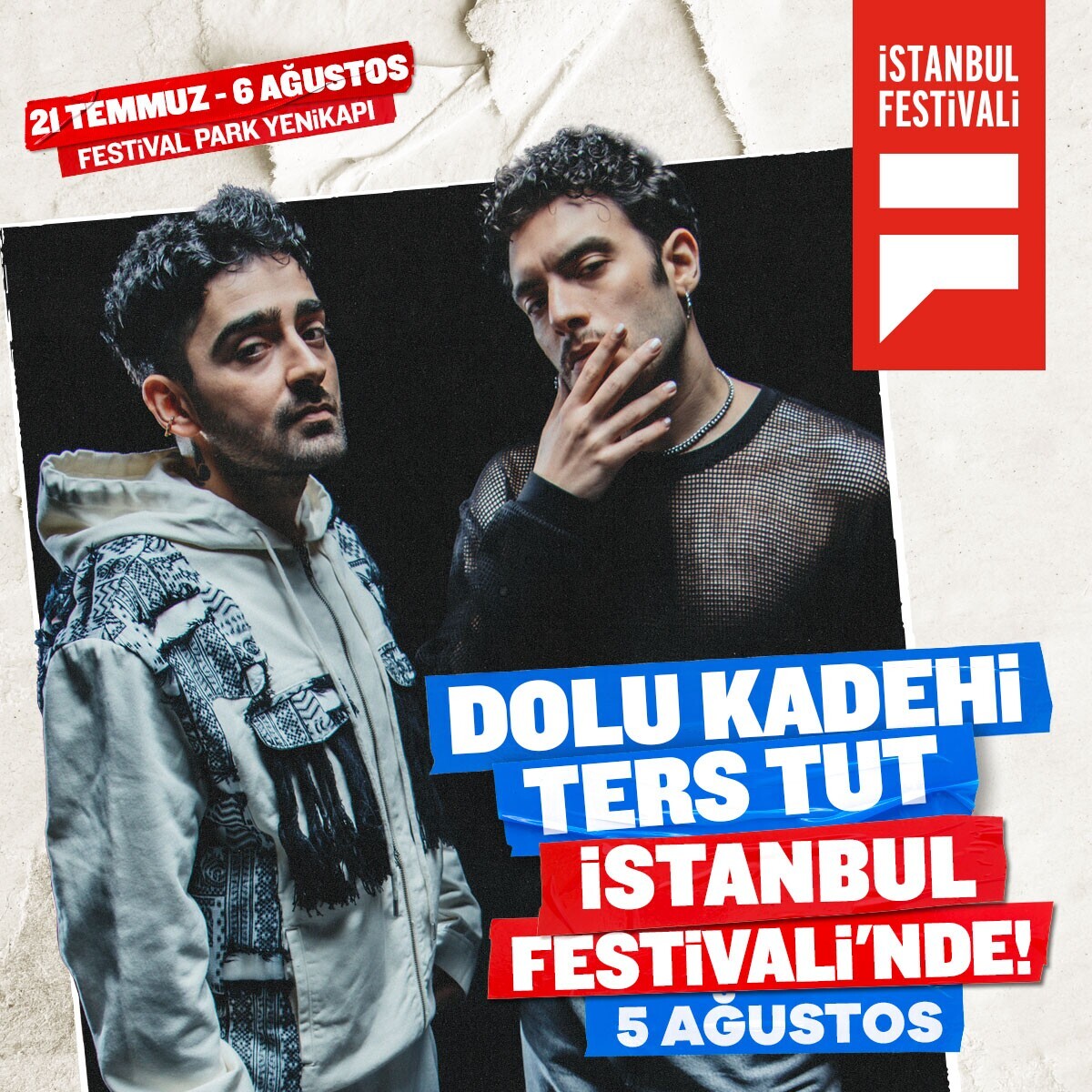 5 Ağustos Cumartesi Dolu Kadehi Ters Tut Konseri ve Onlarca Aktivite Dahil İstanbul Festivali Giriş Bileti