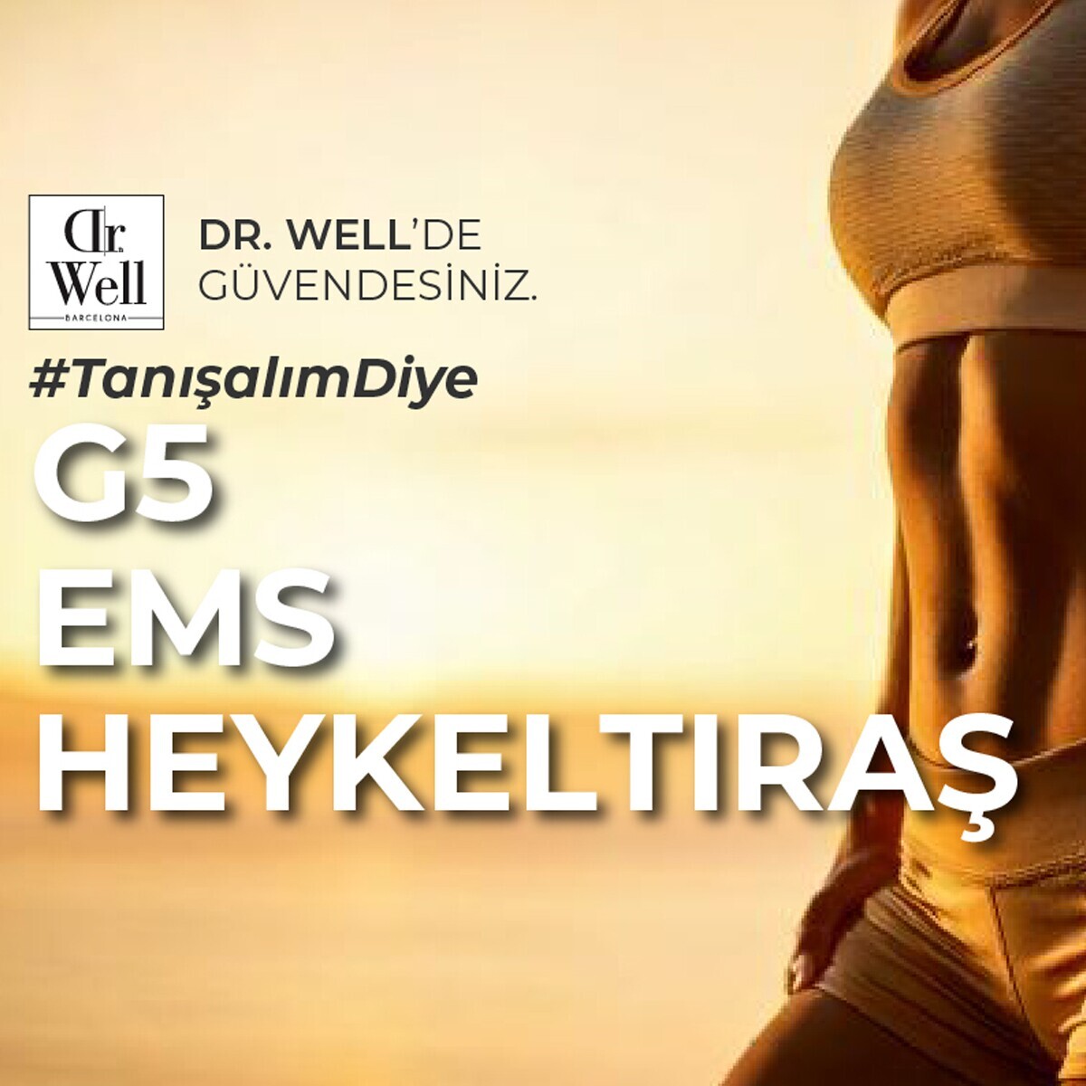 Dr. Well'de 1 Seans Heykeltraş, 1 Seans EMS, 1 Seans G5 Masajı