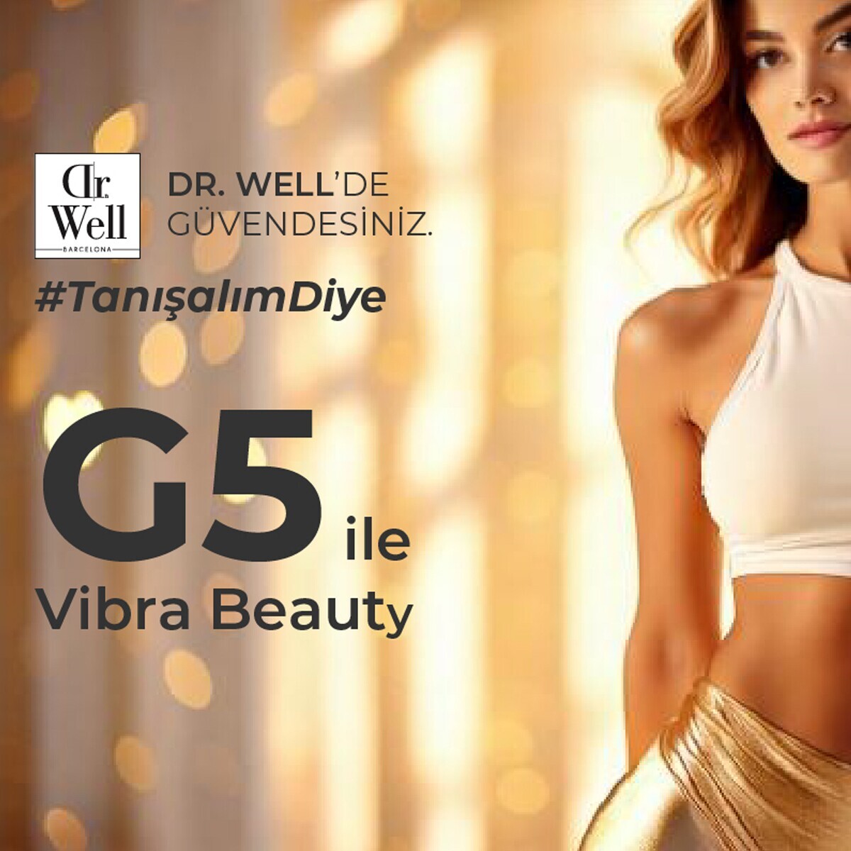 Dr Well Güzellik 6 Şubede 5 Seans G5 Vibra Beauty Selülit Masaj