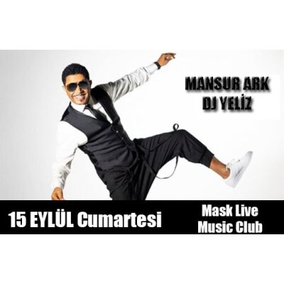 15 Eylül Mansur Ark ve Dj Yeliz 90'lar Türkçe Pop Gecesi
