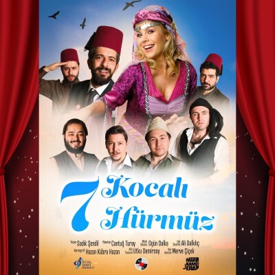 Dev Kadro İle 7 Kocalı Hürmüz Tiyatro Oyununa Bilet