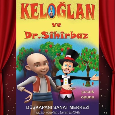 'Keloğlan ve Dr. Sihirbaz' Çocuk Tiyatro Bileti