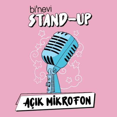 'Bi'nevi AÇIK MİKROFON' Stand Up Bileti