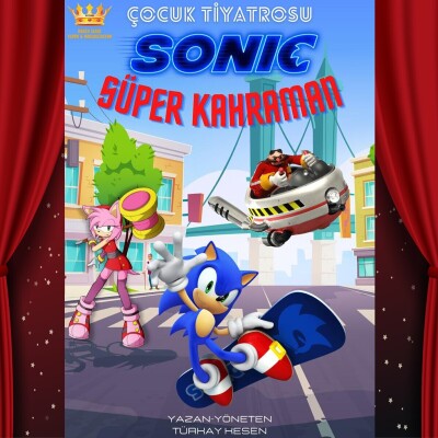 'Sonic Süper Kahraman' Çocuk Tiyatro Oyunu Bileti