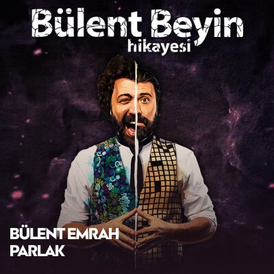 Bülent Emrah Parlak'ın Oynadığı 'Bülent Beyin Hikayesi' Tiyatro Bileti