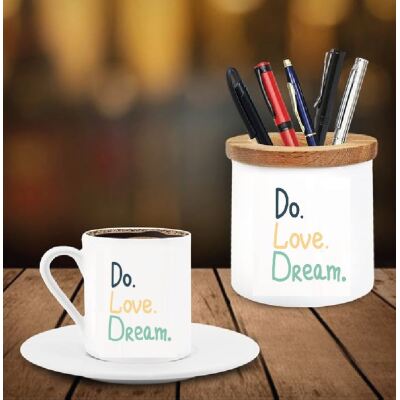 Do Love Dream Tasarımlı Kalemlik Ve Kahve Fincanı
