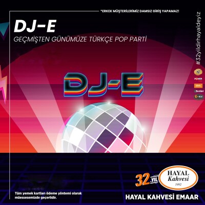 Mr DJ-E Geçmişten Günümüze Türkçe Pop Hayal Kahvesi Emaar Konseri