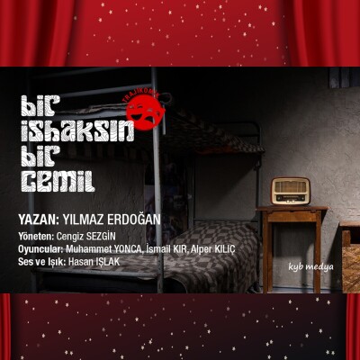 Yılmaz Erdoğan'ın Kaleminden 'Bir İshaksın Bir Cemil' Tiyatro Bileti