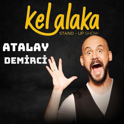 Atalay Demirci 'Kel Alaka' Stand Up Bileti
