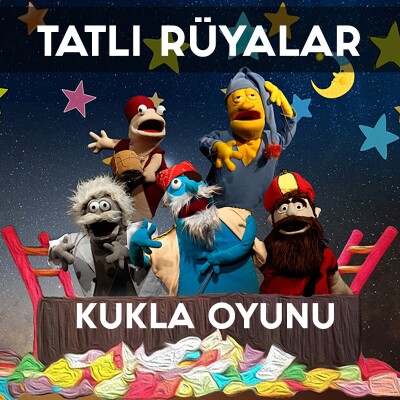 'Tatlı Rüyalar' Çocuk Tiyatro Bileti