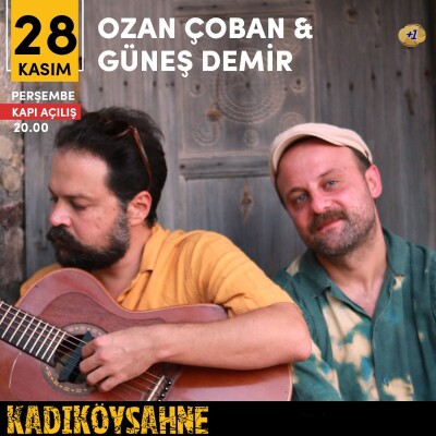 28 Kasım Ozan Çoban & Güneş Demir Kadıköy Sahne Konser Bileti