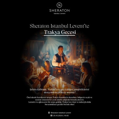 Sheraton Istanbul Levent’te 25 Ekim Trakya Gecesi