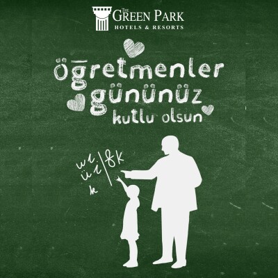 The Green Park Hotel Pendik 23 Kasım Öğretmenler Gününe Özel Menü