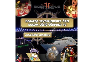 Bosphorus Organization Ayrıcalığı ile Sevdiklerinize Özel Boğaz’da Doğum Günü ve Yıldönümü Sürprizi