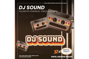 DJ Sound 90'lar Hayal Kahvesi Emaar Konser Bileti