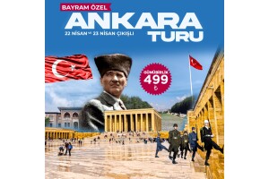22-23 Nisan Hareketli Günübirlik Ankara Anıtkabir Turu
