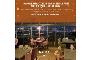 Galba Restaurant'ta Ramazan Özel Enfes İftar Menüleri
