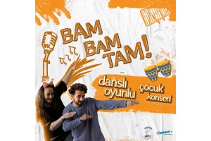 'Bam Bam Tam' Çocuk Konseri Bileti