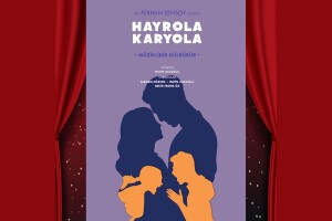 Ferhan Şensoy'un Kaleminden 'Hayrola Karyola' Tiyatro Bileti