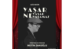 Aziz Nesin'in Büyük Eseri 'Yaşar Ne Yaşar Ne Yaşamaz' Tiyatro Bileti