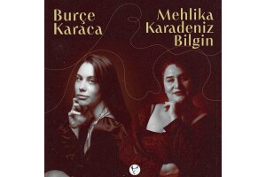 26 Nisan Burçe Karaca & Mehlika Karadeniz Bilgin Flanör Sahne Konser Bileti