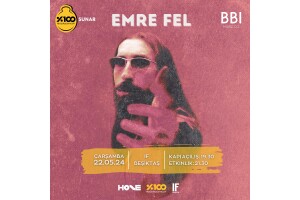 22 Mayıs Emre Fel IF Performance Hall Beşiktaş Konser Bileti