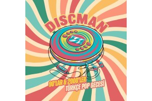 24 Mayıs Discman 90'lar & 2000'ler Türkçe Pop Gecesi