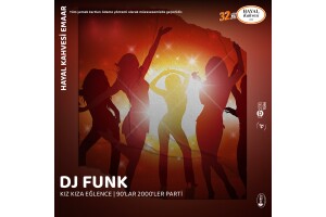 DJ Funk Kız Kıza Eğlence 90'lar 2000'ler Hayal Kahvesi Emaar Konser Bileti