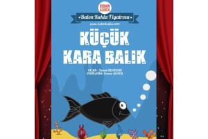'Küçük Kara Balık' Çocuk Tiyatro Oyunu Bileti