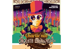Dünyaca Ünlü Eser 'Charlie'nin Çikolata Fabrikası'nda' Müzikli Çocuk Tiyatro Bileti