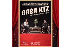 Müjdat Gezen ve Elif Gezen'den 'Baba Kız' Tiyatro Oyunu Bileti