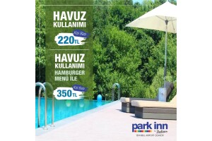 Park Inn By Radisson İstanbul Airport Odayeri Havuz Girişi + Burger Menü