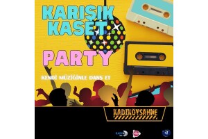 4 Haziran & 1 Temmuz Karışık Kaset Party Kadıköy Sahne Konser Bileti