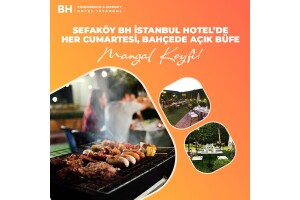 Sefaköy BH İstanbul Hotel’de Her Cumartesi, Bahçede Açık Büfe Mangal Keyfi
