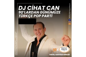 DJ Cihat Can 90'lar Parti Hayal Kahvesi Emaar Konser Bileti