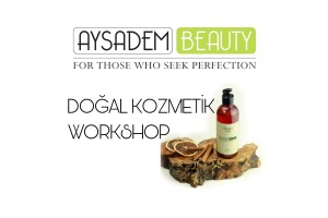 Aysadem Beauty'de 8-9 Ekim Doğal Kozmetik Workshop