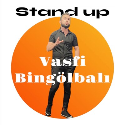 Vasfi Bingölbalı Stand-Up