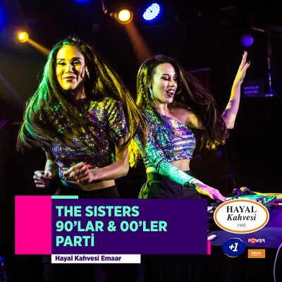 DJ Sisters ile 90’lar Pop Party