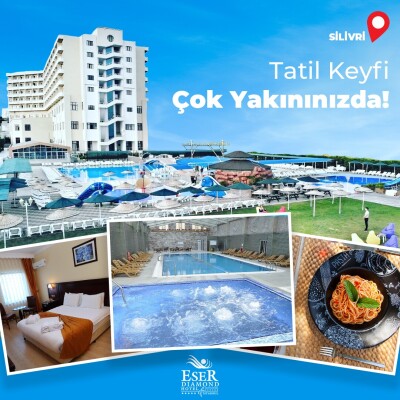 5 Yıldızlı Silivri Eser Diamond Hotel & Spa’da Avantajlı Tatil Paketleri